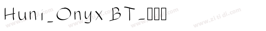 Huni_Onyx BT字体转换